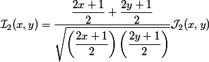 \mathcal{I}_2(x, y) = \dfrac{\dfrac{2x+1}{2} + \dfrac{2y+1}{2}}{\sqrt{\left(\dfrac{2x+1}{2}\right) \left(\dfrac{2y+1}{2}\right)}} \mathcal{J}_2(x, y)